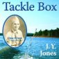 Dad's Tackle Box by J.Y. Jones