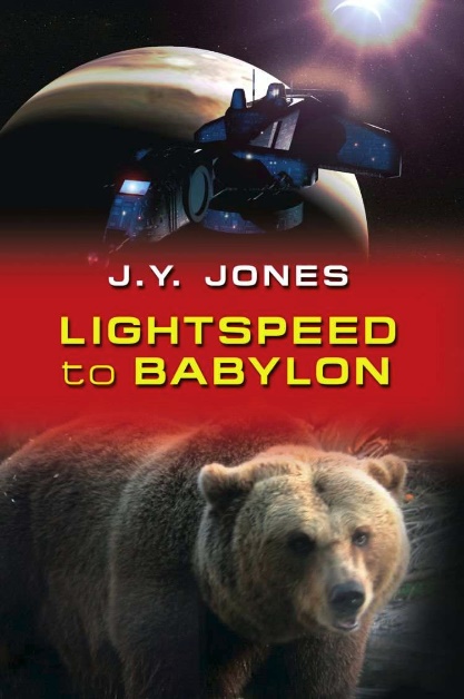 Lightspeed To Babylon by J.Y. Jones